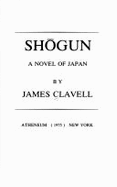 Shogun: A Novel of Japan - Clavell, James