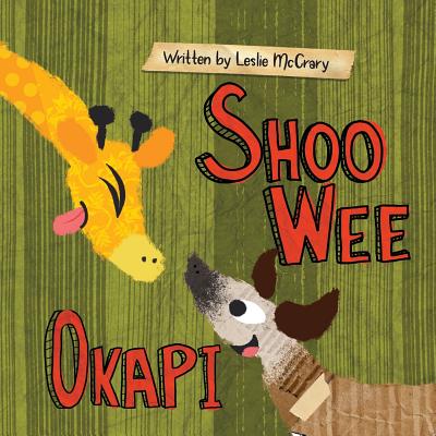 Shoo Wee Okapi - McCrary, Leslie