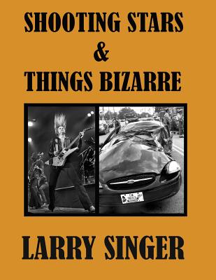 Shooting Stars & Things Bizarre - Singer, Larry