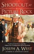 Shootout at Picture Rock - West, Joseph A