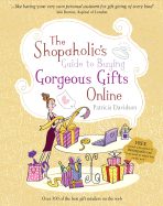 Shopaholic's Guide to Buying Gorgeous Gifts Online - Davidson, Patricia