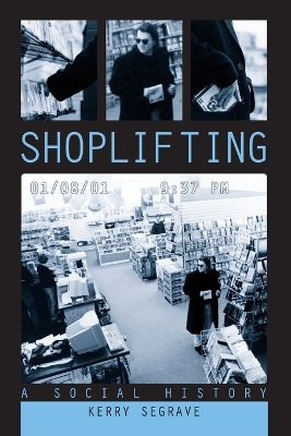 Shoplifting: A Social History - Segrave, Kerry