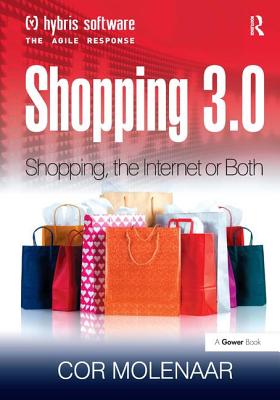 Shopping 3.0: Shopping, the Internet or Both? - Molenaar, Cor