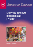 Shopping Tourism, Retailing and Leisure