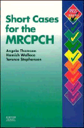 Short Cases for the Mrcpch