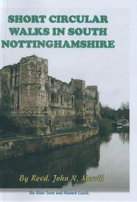 Short Circular Walks Around Nottinghamshire - Merrill, John N