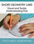 Short Geometry Labs: Visual and Tactile Understanding First