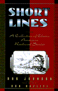 Short Lines: Classic American Railroad Stories