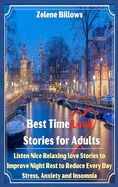 Short Love Stories For Adults: Nice Relaxing Love Stories To improve Night Rest and Reduce Everyday Stress, Anxiety, and Insomnia