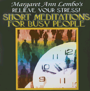 Short Meditations for Busy People: Relieve Your Stress!