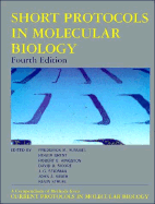 Short Protocols in Molecular Biology: A Compendium of Methods from Current Protocols in Molecular Biology - Ausubel, Frederick M (Editor), and Brent, Roger (Editor), and Kingston, Robert E (Editor)