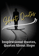 Short Quotes: Inspirational Quotes - Quotes About Hope