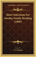 Short Selections for Sunday Family Reading (1866)