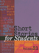 Short Stories for Students: Presenting Analysis, Context, and Criticism on Commonly Studied Short Stories