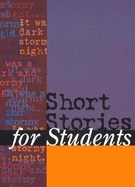 Short Stories for Students: Presenting Analysis, Context & Criticism on Commonly Studied Short Stories - Wilson, Kathleen (Editor)