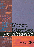 Short Stories for Students: Presenting Analysis, Context & Criticism on Commonly Studied Short Stories