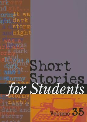 Short Stories for Students: Presenting Analysis, Context & Criticism on Commonly Studied Short Stories - Constantakis, Sara (Editor), and Barden, Thomas E (Editor)