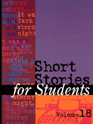 Short Stories for Students: Presenting Anlysis, Context, and Criticism on Commonly Studied Short Stories - Galens, David A (Editor)