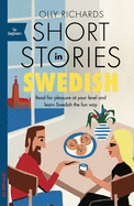 Short Stories in Swedish for Beginners: Read for pleasure at your level, expand your vocabulary and learn Swedish the fun way!