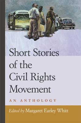 Short Stories of the Civil Rights Movement: An Anthology - Updike, John, Professor (Contributions by), and Coleman, Val (Contributions by), and Whitt, Margaret (Editor)