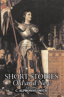 Short Stories Old and New by Charles Dickens, Fiction, Anthologies, Fantasy, Mystery & Detective - Dickens, Charles, and Stevenson, Robert Louis, and Smith, C Alphonso (Editor)