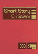 Short Story Criticism: Excerpts from Criticism of the Works of Short Fiction Writers