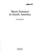 Short Summer in South America - Sanders, Nick