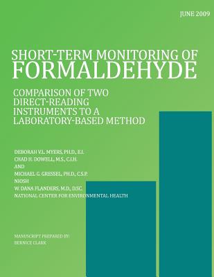 Short-Term Monitoring of Formaldehyde: Comparison of Two Direct-Reading Instruments to a Laboratory-Based Method - Dowell, Chad H, and Gressel, Michael G, and Flanders, W Dana
