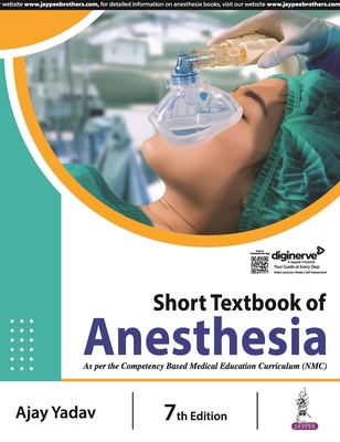 Short Textbook of Anesthesia - Yadav, Ajay