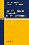 Short Wave Radiation Problems in Inhomogeneous Media: Asymptotic Solutions
