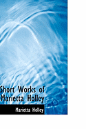 Short Works of Marietta Holley