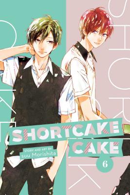 Shortcake Cake, Vol. 6 - Morishita, Suu
