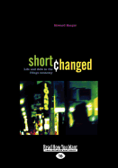Shortchanged: Life and Debt in the Fringe Economy - Karger, Howard