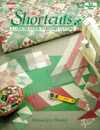 Shortcuts: A Concise Guide to Rotary Cutting - Thomas, Donna Lynn, and McGehee, Liz (Editor)