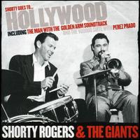 Shorty Goes to Hollywood - Shorty Rogers & His Giants