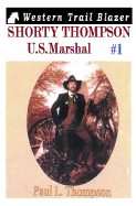 Shorty Thompson, U. S. Marshal