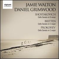 Shostakovich, Britten, Prokofiev: Cello Sonatas - Daniel Grimwood (piano); Jamie Walton (cello)