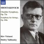 Shostakovich: Chamber Symphony, Op. 73a; Symphony for Strings, Op. 118a