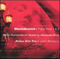 Shostakovich: Piano Trios Nos. 1 & 2; Seven Romances - Beaux Arts Trio; Joan Rodgers (soprano)