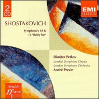 Shostakovich: Symphonies 10 & 13 - Dimiter Petkov (bass); London Symphony Chorus (choir, chorus); London Symphony Orchestra; Andr Previn (conductor)