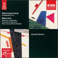 Shostakovich: Symphonies 4 & 5; Britten: Sinfonia da Requiem; Sea Interludes; Passacalia - Andr Previn (conductor)