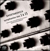 Shostakovich: Symphonies Nos. 1 & 15 - Netherlands Radio Philharmonic Orchestra; Mark Wigglesworth (conductor)