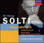 Shostakovich: Symphony No. 15; Mussorgsky: Songs and Dances of Death - Sergei Aleksashkin (bass); Chicago Symphony Orchestra; Georg Solti (conductor)
