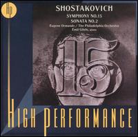 Shostakovich: Symphony No.15 & Sonata No.2 - Emil Gilels (piano); Philadelphia Orchestra; Eugene Ormandy (conductor)