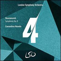 Shostakovich: Symphony No. 4 - London Symphony Orchestra; Gianandrea Noseda (conductor)