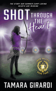 Shot Through The Heart: A YA Contemporary Sports Novel
