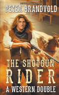 Shotgun Rider: A Western Double