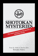 Shotokan Mysteries 1/4y.Su, Ia: The Hidden Answers to the Secrets of Shotokan Karate