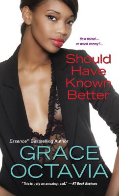 Should Have Known Better - Octavia, Grace