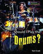 Should I Play the Drums? - Crask, Tom